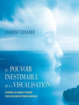 cover image of Le pouvoir inestimable de la visualisation